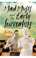 Mad Muses and the Early Surrealists