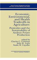 Economic, Environmental, and Health Tradeoffs in Agriculture: Pesticides and the Sustainability of Andean Potato Production