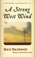 Strong West Wind: A Memoir