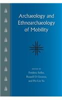 Archaeology and Ethnoarchaeology of Mobility