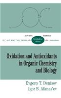 Oxidation and Antioxidants in Organic Chemistry and Biology