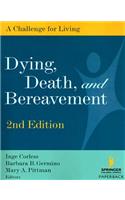 Dying, Death, and Bereavement: A Challenge for the Living