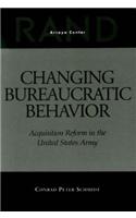 Changing Bureaucratic Behavior: Acquisition Reform in the United States Army