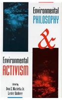 Environmental Philosophy and Environmental Activism