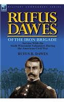Rufus Dawes of the Iron Brigade
