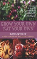 Grow Your Own, Eat Your Own