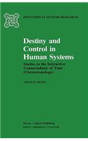 Destiny and Control in Human Systems