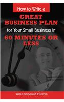 How to Write a Great Business Plan for Your Small Business in 60 Minutes or Less [With CDROM]