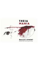 Theia Mania