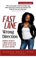 Fast Lane, Wrong Direction