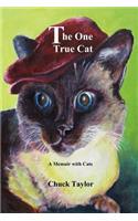 The One True Cat a Memoir with Cats