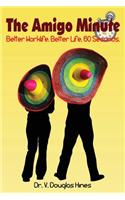 The Amigo Minute