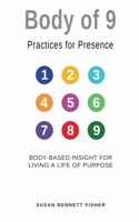 Body of 9 - Practices For Presence