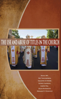 Use and Abuse of Titles in The Church