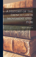 History of the French Labor Movement (1910-1928)