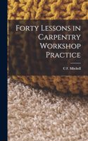 Forty Lessons in Carpentry Workshop Practice
