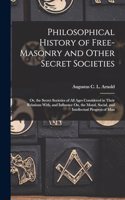 Philosophical History of Free-Masonry and Other Secret Societies