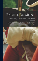 Rachel Du Mont; a Brave Little Maid of the Revolution. A True Story of the Burning of Kingston; for Girls and Boys, and Older People