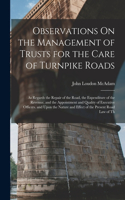 Observations On the Management of Trusts for the Care of Turnpike Roads