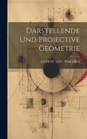 Darstellende Und Projective Geometrie