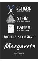 Nichts schlägt - Margarete - Notizbuch: Schere Stein Papier - Individuelles personalisiertes Frauen & Mädchen Namen Blanko Notizbuch. Liniert leere Seiten. Coole Uni & Schulsachen, Geschen