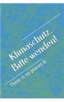 Klimaschutz. Bitte wenden!