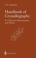 Handbook of Crystallography: For Electron Microscopists and Others [Special Indian Edition - Reprint Year: 2020] [Paperback] Allen G. Jackson