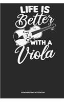 Songwriting Notebook: Blank Log Book For Viola Player Or Student: Viola Journal Life Is Better With A Viola Gift