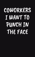 Coworkers I Want to Punch in the Face