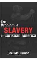 Problem of Slavery in Christian America