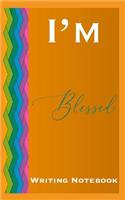 I'm Blessed Writing Notebook