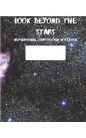 Look Beyond the Stars Inspirational Composition Notebook