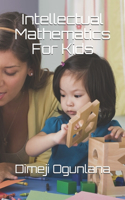 Intellectual Mathematics For Kids