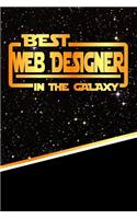 The Best Web Designer in the Galaxy: Best Career in the Galaxy Journal Notebook Log Book Is 120 Pages 6"x9"