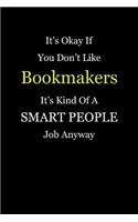 It's Okay If You Don't Like Bookmakers It's Kind Of A Smart People Job Anyway