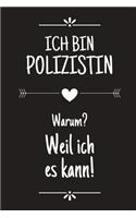 Ich bin Polizistin: DIN A5 - 120 Seiten Punkteraster - Deko - Kalender - Lustiges Notizbuch - Notizblock - Block - Terminkalender - Geschenkidee - Abschied - Aufmerksam