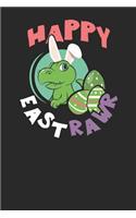 Happy Eastrawr: Lined Journal Lined Notebook 6x9 110 Pages Ruled