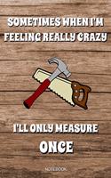 Sometimes When I'm Feeling Really Crazy