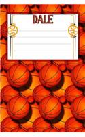 Basketball Life Dale: College Ruled Composition Book