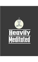 Heavily Meditated