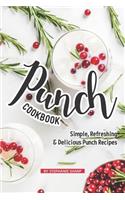 Punch Cookbook: Simple, Refreshing & Delicious Punch Recipes