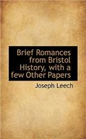 Brief Romances from Bristol History, with a Few Other Papers