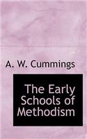The Early Schools of Methodism: (English)