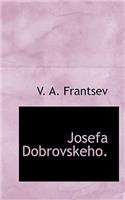 Josefa Dobrovskeho.
