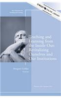 Teaching and Learning from the Inside Out: Revitalizing Ourselves and Our Institutions