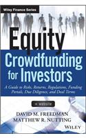 Equity Crowdfunding for Investors: A Guide to Risks, Returns, Regulations, Funding Portals, Due Diligence, and Deal Terms