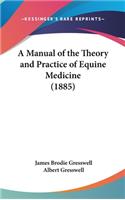 Manual of the Theory and Practice of Equine Medicine (1885)