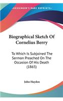 Biographical Sketch Of Cornelius Berry