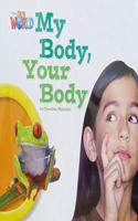 Our World Readers: My Body, Your Body Big Book