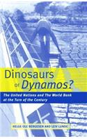 Dinosaurs or Dynamos: The United Nations and the World Bank at the Turn of the Century